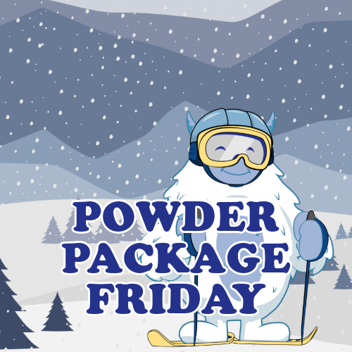 Friday – Powder Package