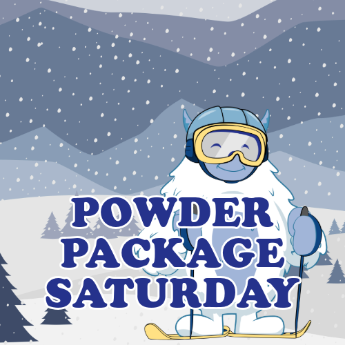 Saturday – Powder Package